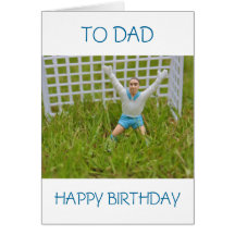 Goal Keeper To Dad Happy Birthday Card