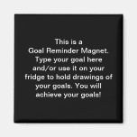 Goal Reminder Magnet, Change the Text, Add a Pic!
