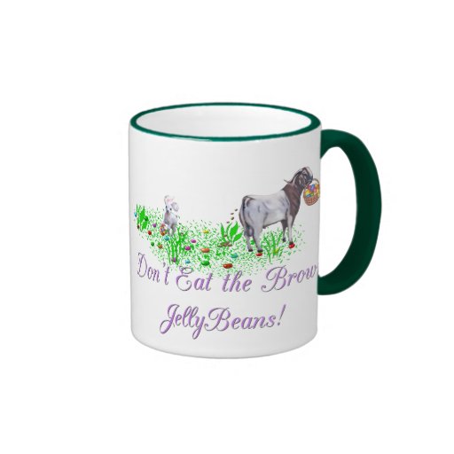 Goat Don't Eat the Brown Jelly Beans Coffee Mug
