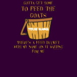 Goat Feed Bucket Shirt