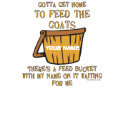 Goat Feed Bucket Shirt