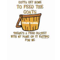 Goat Feed Bucket Shirt by getyergoat Goat Feed Bucket Shirt