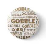 Gobble Gobble button buttons