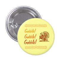 Gobble! Gobble! Gobble! Pinback Button