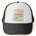 Gobble Gobble Trucker Hat hats
