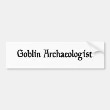 Goblin Archaeologist Bumper Sticker