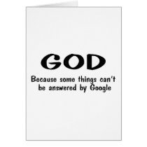 God Because Somethings Cant Be Answered By Google cards by CelebrationZazzle God Because Somethings Cant Be Answered By Google cards