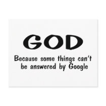 God Because Somethings Cant Be Answered By Google postcards by CelebrationZazzle God Because Somethings Cant Be Answered By Google postcards