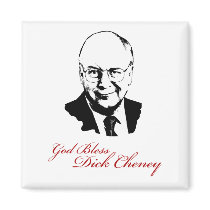 GOD BLESS DICK CHENEY magnets by ElectionGear GOD BLESS DICK CHENEY magnets
