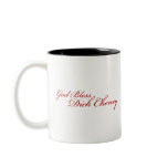 GOD BLESS DICK CHENEY mugs