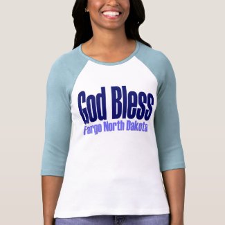 God Bless Fargo North Dakota shirt
