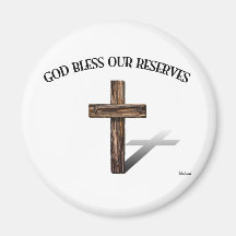 GOD BLESS OUR RESERVES with rugged cross Magnets