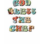 God Bless the Chef T Shirts