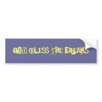 God Bless The Freaks  BumperSticker