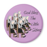 God Bless The Little Sisters magnets