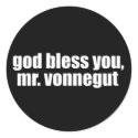 God Bless you, Mr. Vonnegut stickers