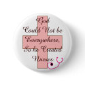 God Could Not Everywhere NURSES pink cross buttons by gailg1957 God Could Not Everywhere NURSES pink cross buttons