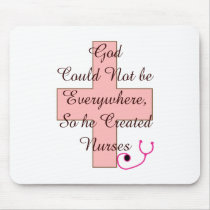God Could Not Everywhere NURSES pink cross Mouse Mats