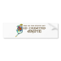 God Created Anime bumper stickers