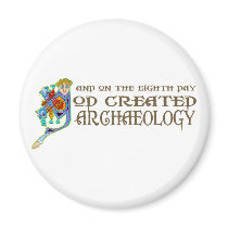 God Created Archaeology Fridge Magnet