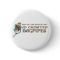 God Created Bagpipes Pinback Button