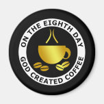 GOD CREATED COFFEE REFRIGERATOR MAGNETS