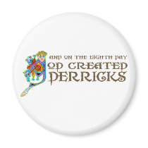 God Created Derricks magnets