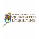 God Created Embalming T-shirts