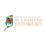 God Created Journalism t-shirts