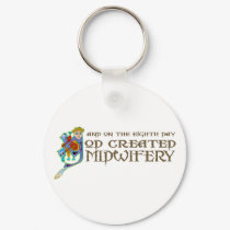 God Created Midwifery keychains