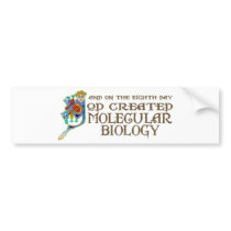 God Created Molecular Biology bumper stickers