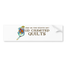God Created Quilts bumper stickers