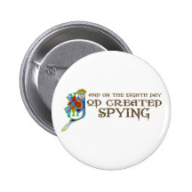 God Created Spying Pinback Button