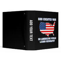 God Created War so Americans Would Learn Geography binders