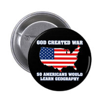 God Created War so Americans Would Learn Geography buttons