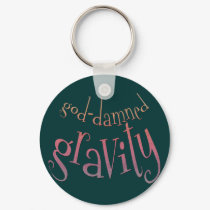 God-Damned Gravity keychains