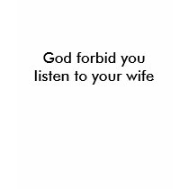 God forbid...When Wives Attack t-shirts
