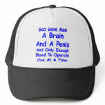 God Gave Man Brain & Penis & Only Blood For 1 hats