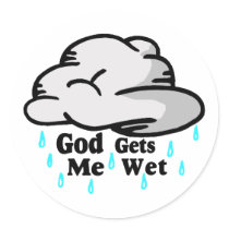 God Gets Me Wet Sticker
