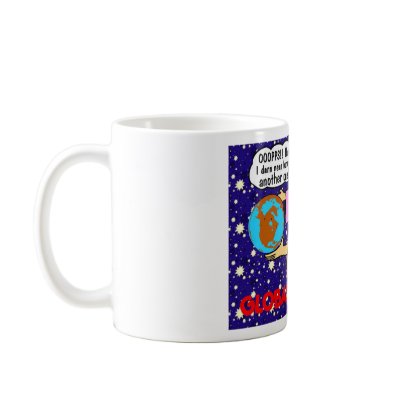 GOD & GLOBAL WARMING COFFEE MUGS by cabinfeverdavid