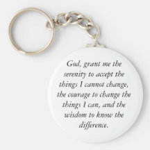 God, grant me the serenity to accept the things... keychain