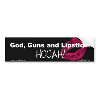 God Guns and Lipstick Hooha! bumpersticker