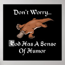 God Has A Sense Of Humor Platypus Print