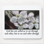 God has called us to see each other through mouse pads
