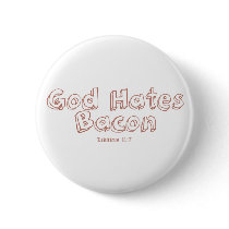 God Hates Bacon Pin