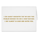 God hates cheap bastards greeting card