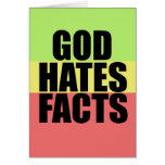 God Hates Facts Greeting Card
