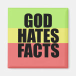God Hates Facts Fridge Magnet