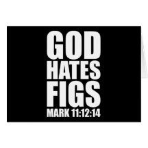 God Hates Figs 11:12-14 Cards