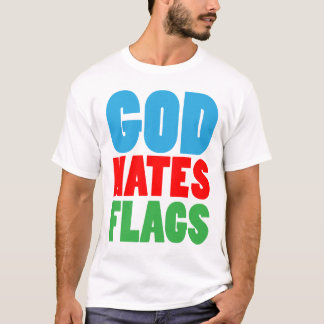 god hates flags shirt